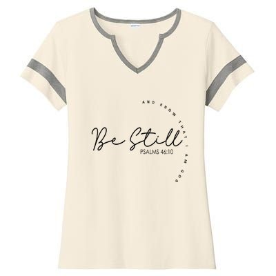 Be Still And Know That I Am God Christian Believers God Ladies Halftime Notch Neck Tee