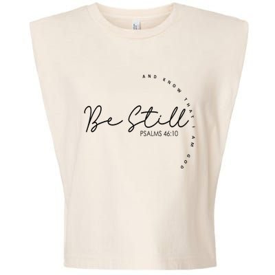 Be Still And Know That I Am God Christian Believers God Garment-Dyed Women's Muscle Tee