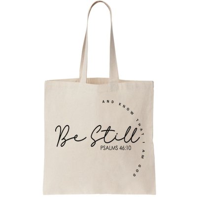 Be Still And Know That I Am God Christian Believers God Bag