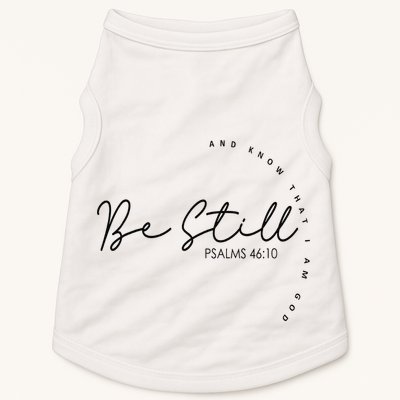 Be Still And Know That I Am God Christian Believers God Doggie Tank