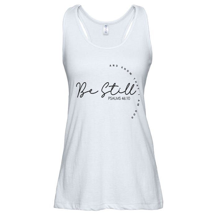 Be Still And Know That I Am God Christian Believers God Ladies Essential Flowy Tank