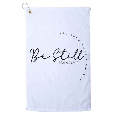 Be Still And Know That I Am God Christian Believers God Golf Towel