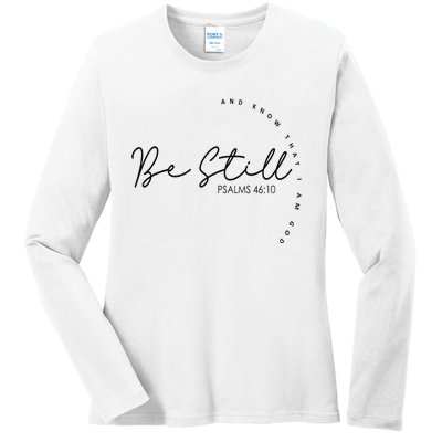 Be Still And Know That I Am God Christian Believers God Ladies Long Sleeve Shirt