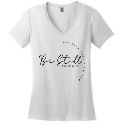 Be Still And Know That I Am God Christian Believers God Women's V-Neck T-Shirt