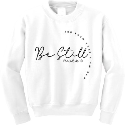 Be Still And Know That I Am God Christian Believers God Kids Sweatshirt
