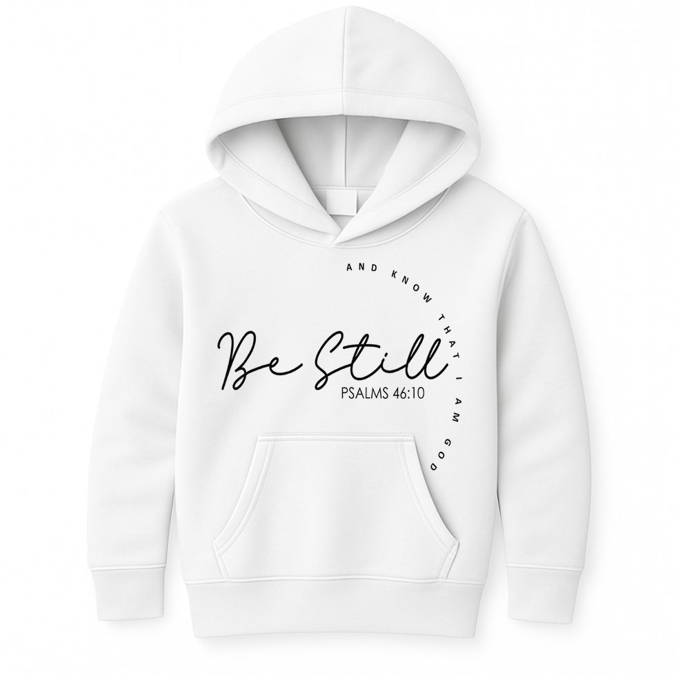 Be Still And Know That I Am God Christian Believers God Kids Hoodie