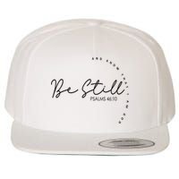 Be Still And Know That I Am God Christian Believers God Wool Snapback Cap