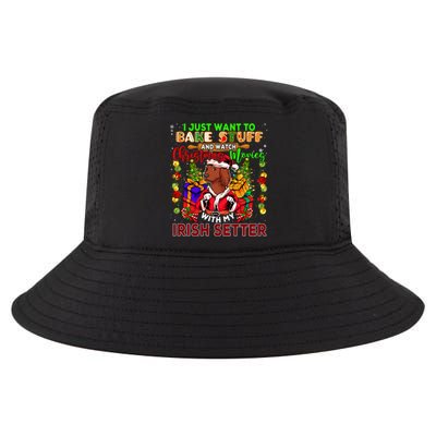 Bake Stuff And Watch Xmas Movies With My Irish Setter Santa Gift Cool Comfort Performance Bucket Hat