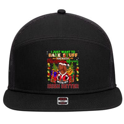 Bake Stuff And Watch Xmas Movies With My Irish Setter Santa Gift 7 Panel Mesh Trucker Snapback Hat