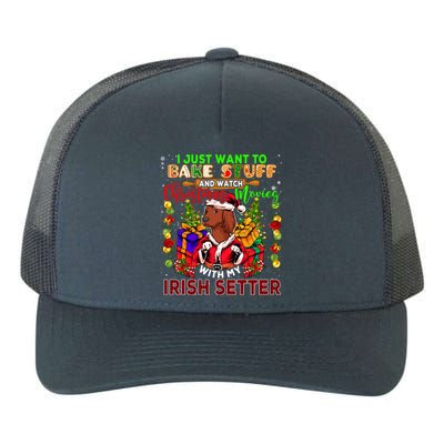 Bake Stuff And Watch Xmas Movies With My Irish Setter Santa Gift Yupoong Adult 5-Panel Trucker Hat