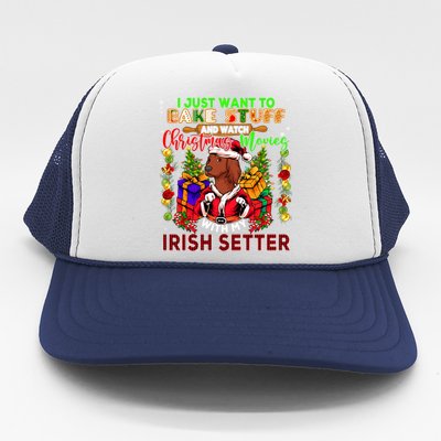 Bake Stuff And Watch Xmas Movies With My Irish Setter Santa Gift Trucker Hat