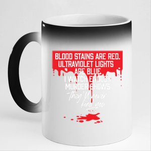 Blood Stains Are Red Ultraviolet Lights Are Blue True Crime Gift 11oz Black Color Changing Mug