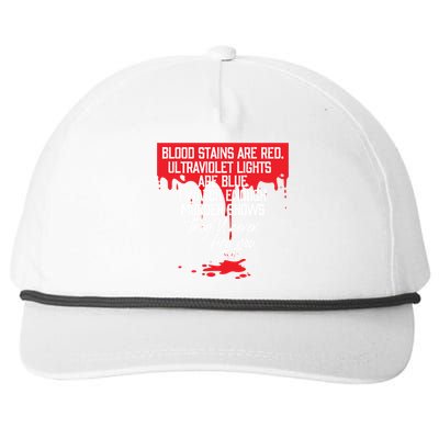 Blood Stains Are Red Ultraviolet Lights Are Blue True Crime Gift Snapback Five-Panel Rope Hat