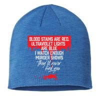 Blood Stains Are Red Ultraviolet Lights Are Blue True Crime Gift Sustainable Beanie