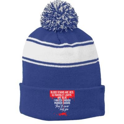 Blood Stains Are Red Ultraviolet Lights Are Blue True Crime Gift Stripe Pom Pom Beanie