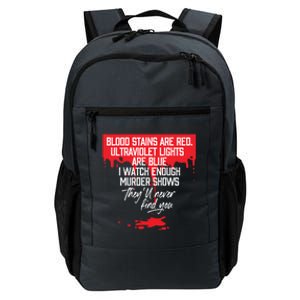 Blood Stains Are Red Ultraviolet Lights Are Blue True Crime Gift Daily Commute Backpack