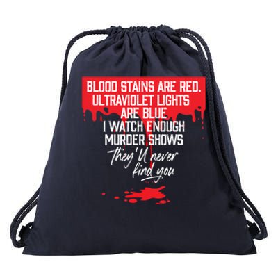 Blood Stains Are Red Ultraviolet Lights Are Blue True Crime Gift Drawstring Bag