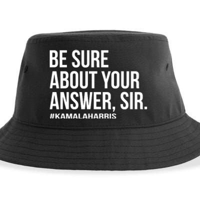 Be Sure About Your Answer Sir Sustainable Bucket Hat