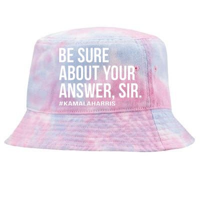 Be Sure About Your Answer Sir Tie-Dyed Bucket Hat