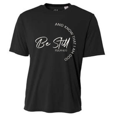 Be Still And Know That I Am God Christian Cooling Performance Crew T-Shirt