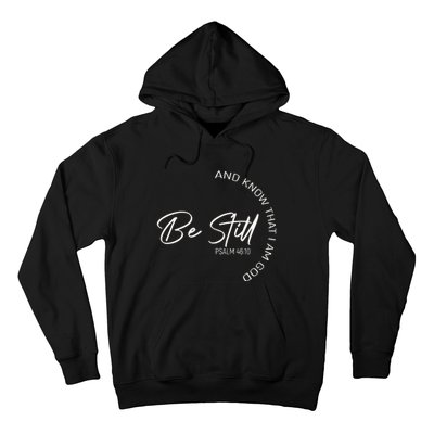 Be Still And Know That I Am God Christian Hoodie