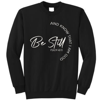 Be Still And Know That I Am God Christian Sweatshirt