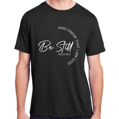 Be Still And Know That I Am God Christian Adult ChromaSoft Performance T-Shirt