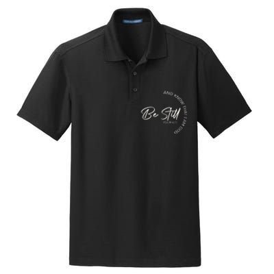 Be Still And Know That I Am God Christian Dry Zone Grid Polo