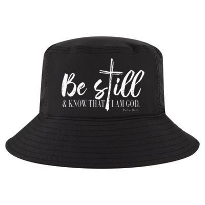 Be Still And Know That I Am God Psalm 46 10 Cool Comfort Performance Bucket Hat