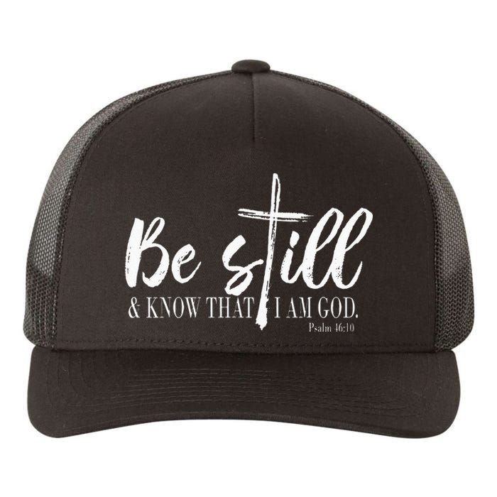 Be Still And Know That I Am God Psalm 46 10 Yupoong Adult 5-Panel Trucker Hat