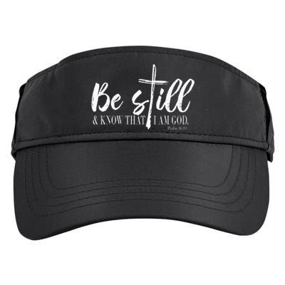 Be Still And Know That I Am God Psalm 46 10 Adult Drive Performance Visor