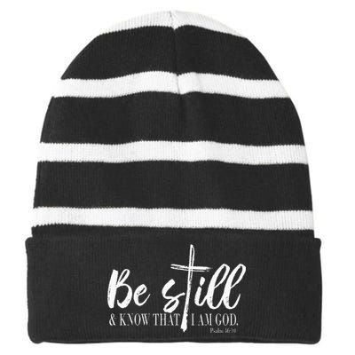 Be Still And Know That I Am God Psalm 46 10 Striped Beanie with Solid Band