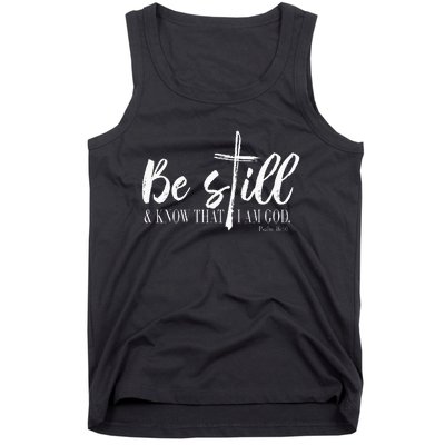 Be Still And Know That I Am God Psalm 46 10 Tank Top