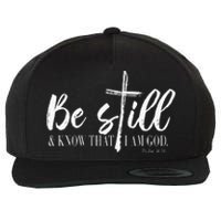 Be Still And Know That I Am God Psalm 46 10 Wool Snapback Cap