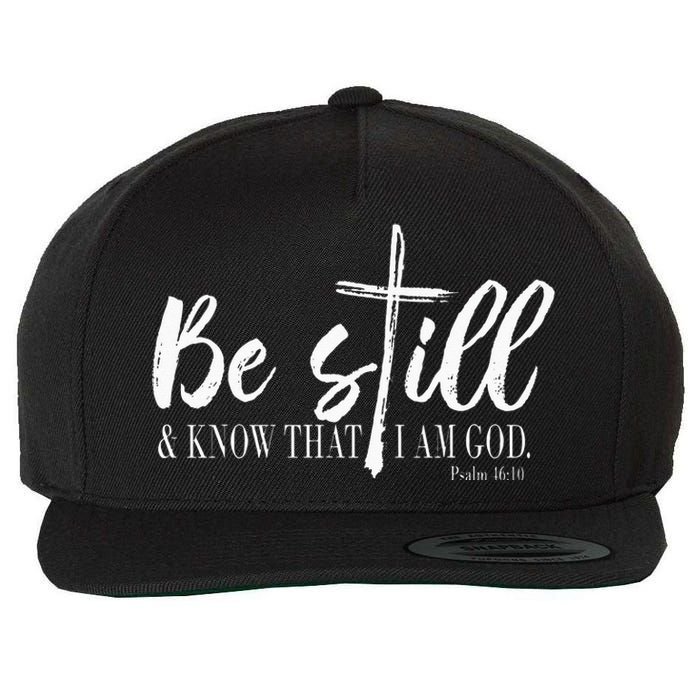 Be Still And Know That I Am God Psalm 46 10 Wool Snapback Cap