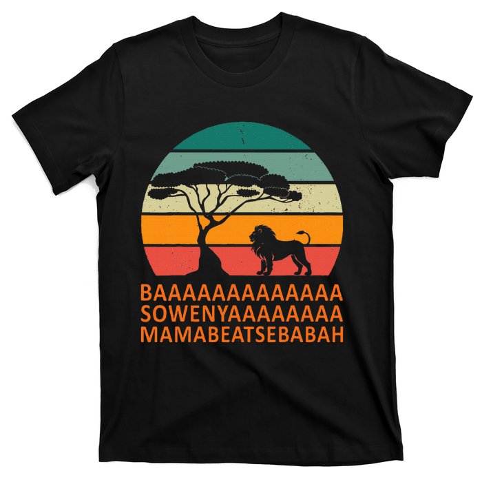 Baaa Sowenyaaa African King Lion African Savana Lion T-Shirt