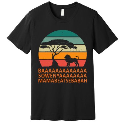 Baaa Sowenyaaa African King Lion African Savana Lion Premium T-Shirt