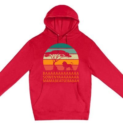 Baaa Sowenyaaa African King Lion African Savana Lion Premium Pullover Hoodie