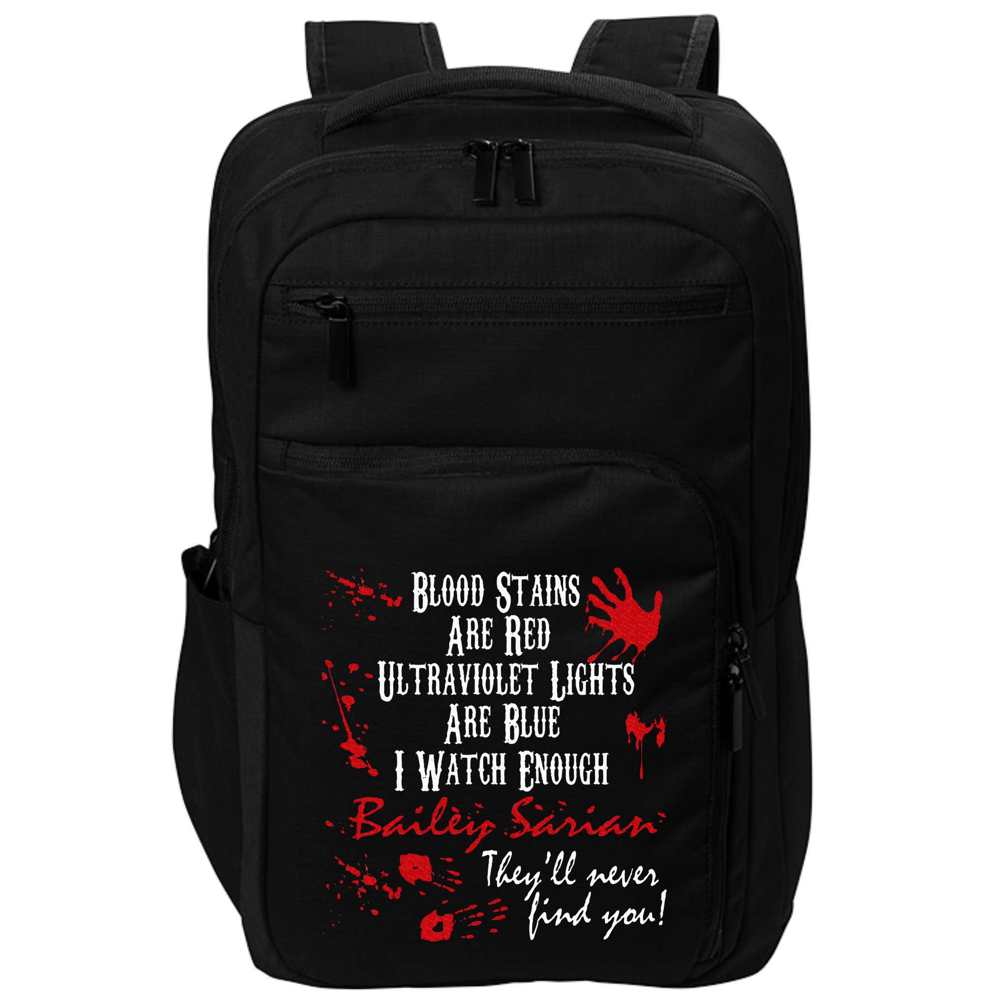 Blood Stains Are Redblood Or Murder Show And Secret Impact Tech Backpack
