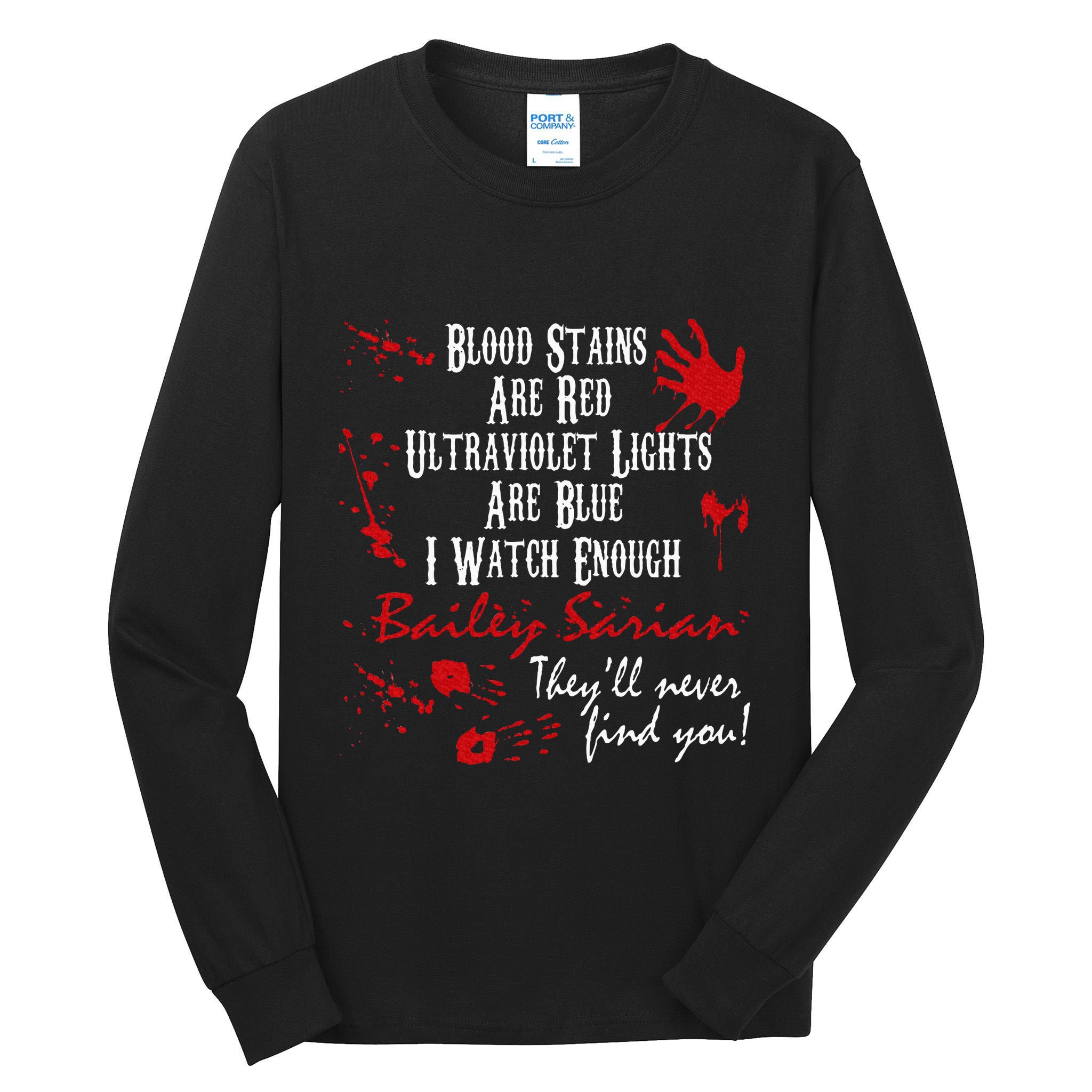 Blood Stains Are Redblood Or Murder Show And Secret Tall Long Sleeve T-Shirt