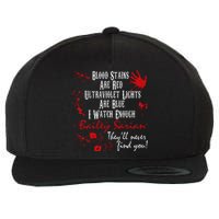 Blood Stains Are Redblood Or Murder Show And Secret Wool Snapback Cap