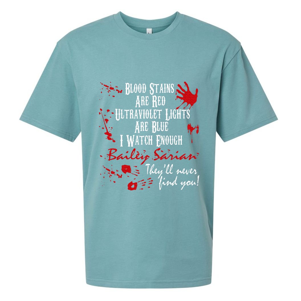 Blood Stains Are Redblood Or Murder Show And Secret Sueded Cloud Jersey T-Shirt