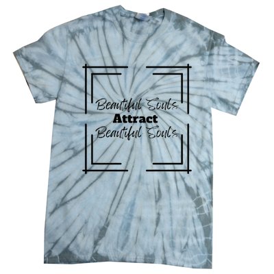 Beautiful Souls Attract Beautiful Souls For Women Summer Tie-Dye T-Shirt