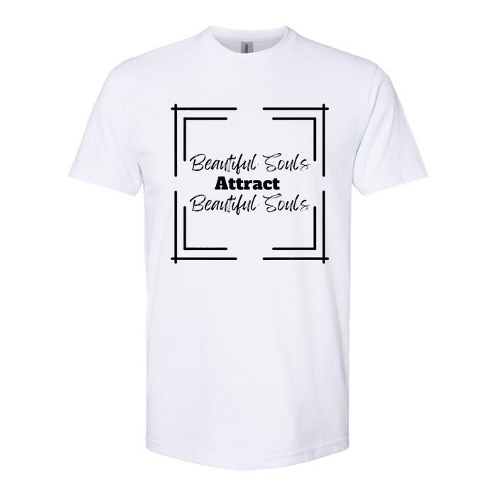 Beautiful Souls Attract Beautiful Souls For Women Summer Softstyle CVC T-Shirt