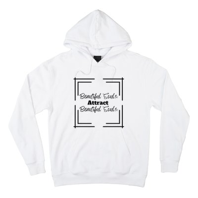 Beautiful Souls Attract Beautiful Souls For Women Summer Hoodie