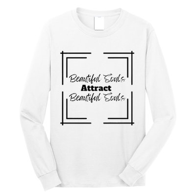 Beautiful Souls Attract Beautiful Souls For Women Summer Long Sleeve Shirt