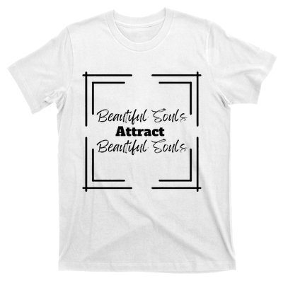 Beautiful Souls Attract Beautiful Souls For Women Summer T-Shirt