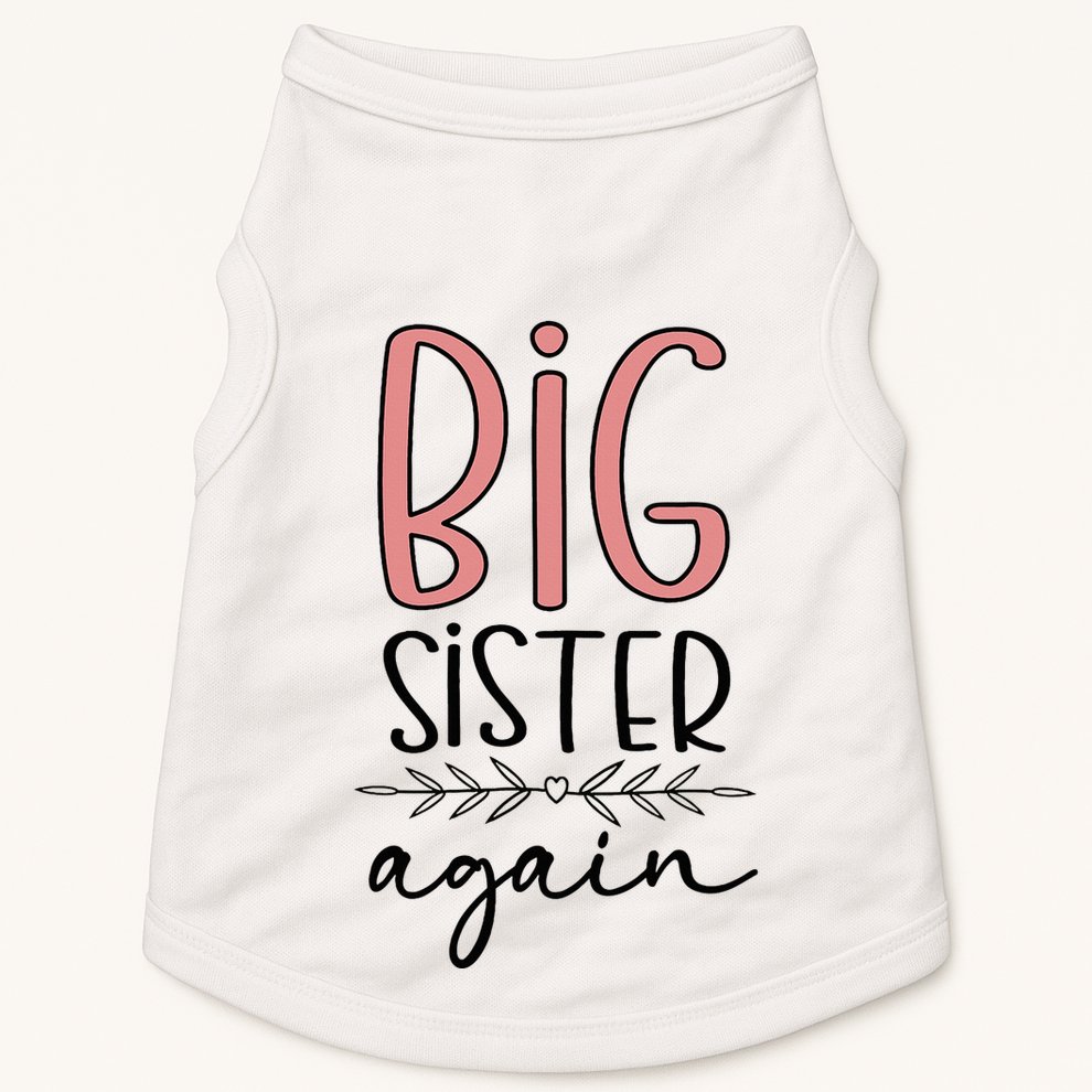 Big Sister Again Pregnancy and Birth Announcement Doggie Tank