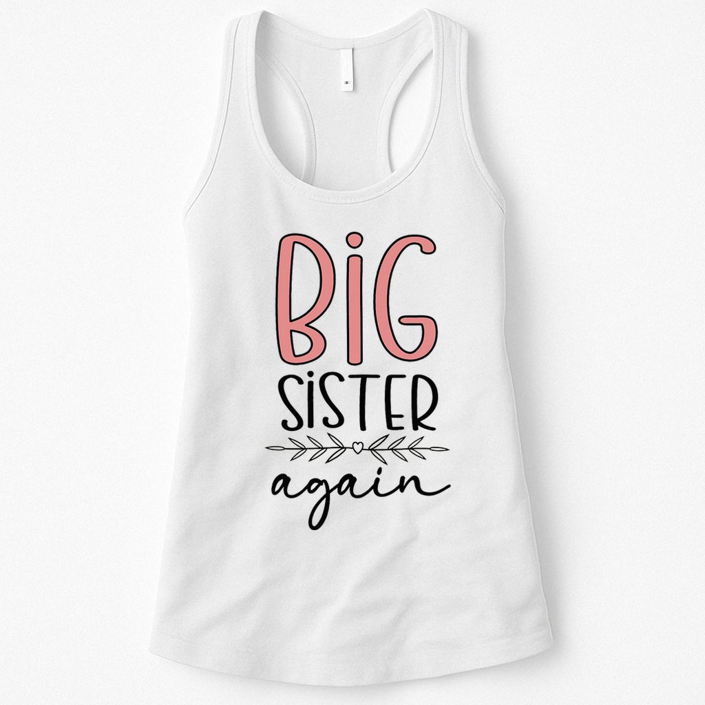 Big Sister Again Pregnancy and Birth Announcement Womens Tank Top