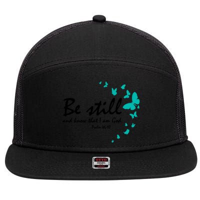 Be Still And Know That I Am God Christian Religious Funny Gift 7 Panel Mesh Trucker Snapback Hat